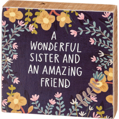 Wonderful Sister and Amazing Friend Block Sign | Square Wall Desk Art Display